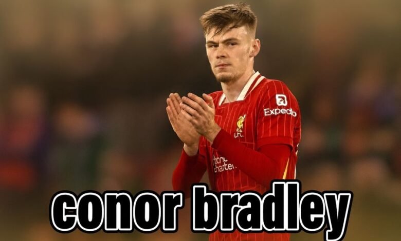 Conor Bradley