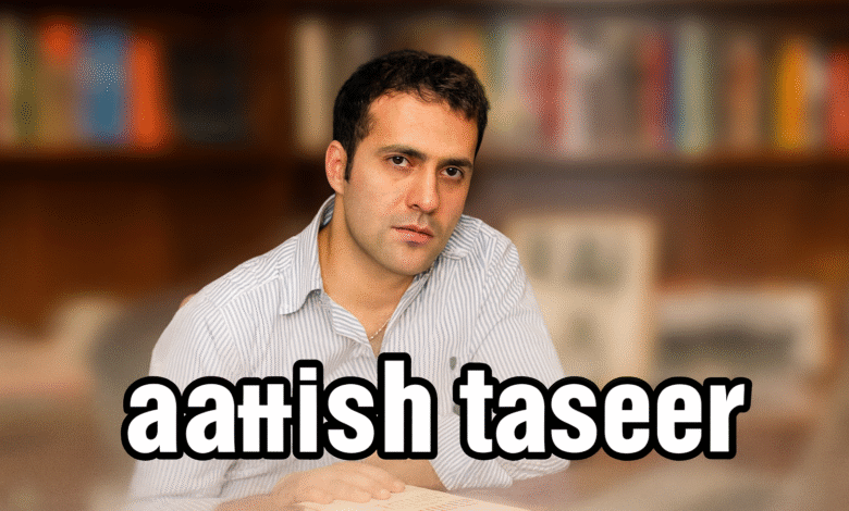 Aatish Taseer
