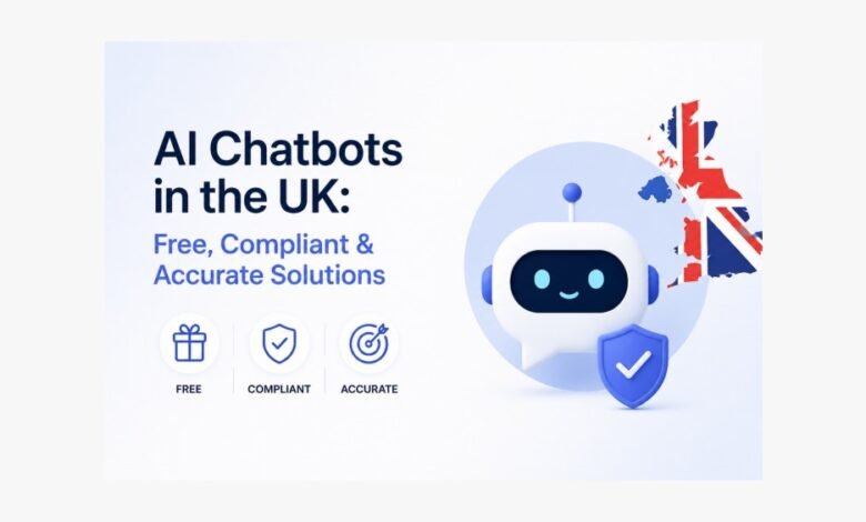 AI Chatbots in the UK: Free Compliant & Accurate Solutions You Can Trust in 2026